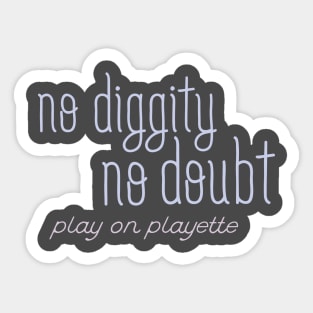 No diggity, no doubt Sticker